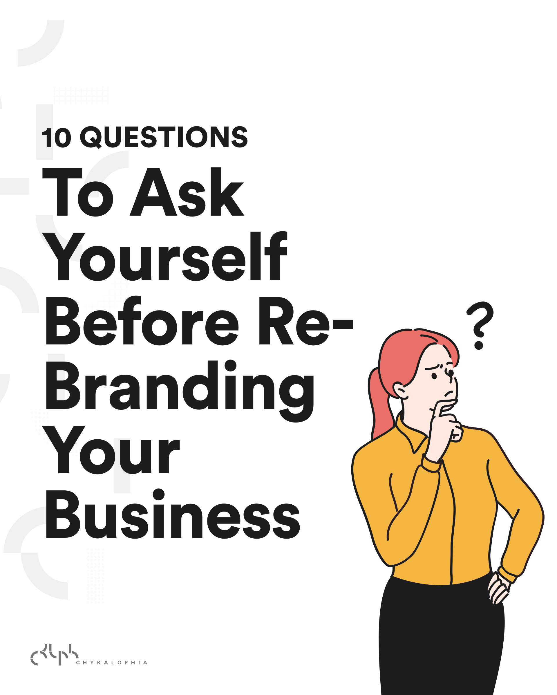 10 Questions To Ask Yourself Before Re-Branding Your Business