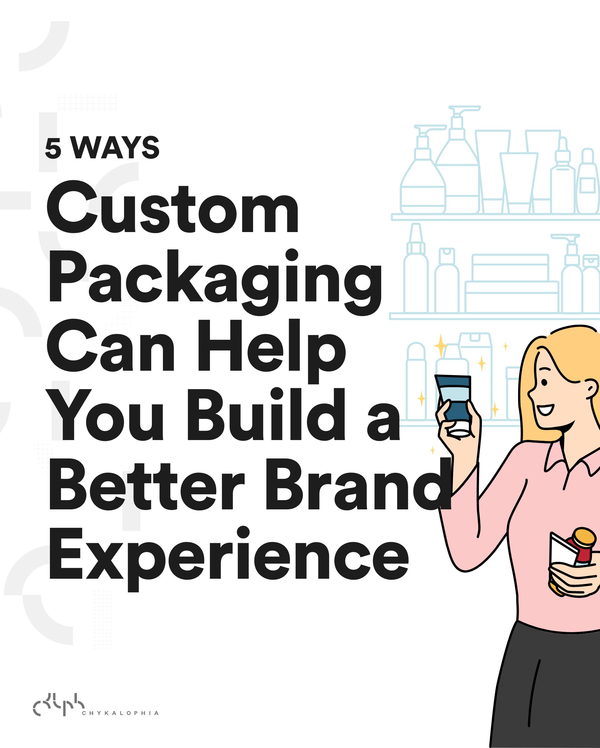 5 Ways Custom Packaging Can Help You Build a Better Brand Experience