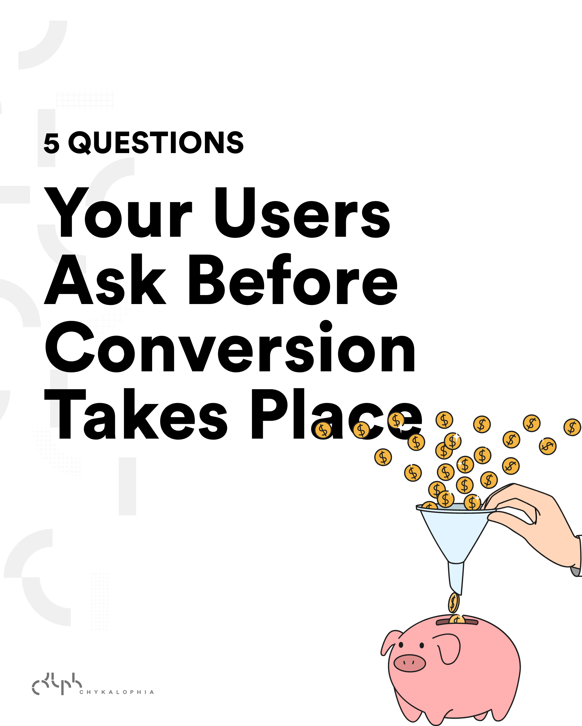 5 Questions Users Ask Before Conversion Takes Place