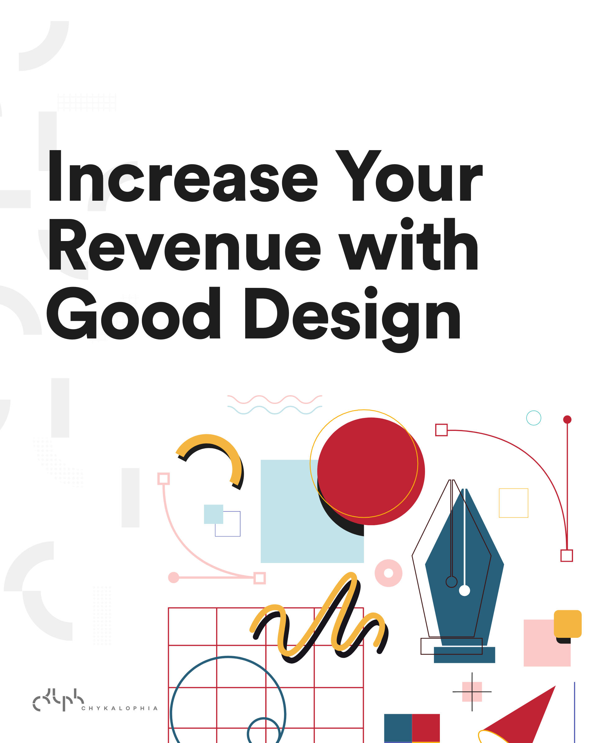How can you increase revenue with good design? Design benefits business as it helps make processes more efficient, lower costs, and attract customers.