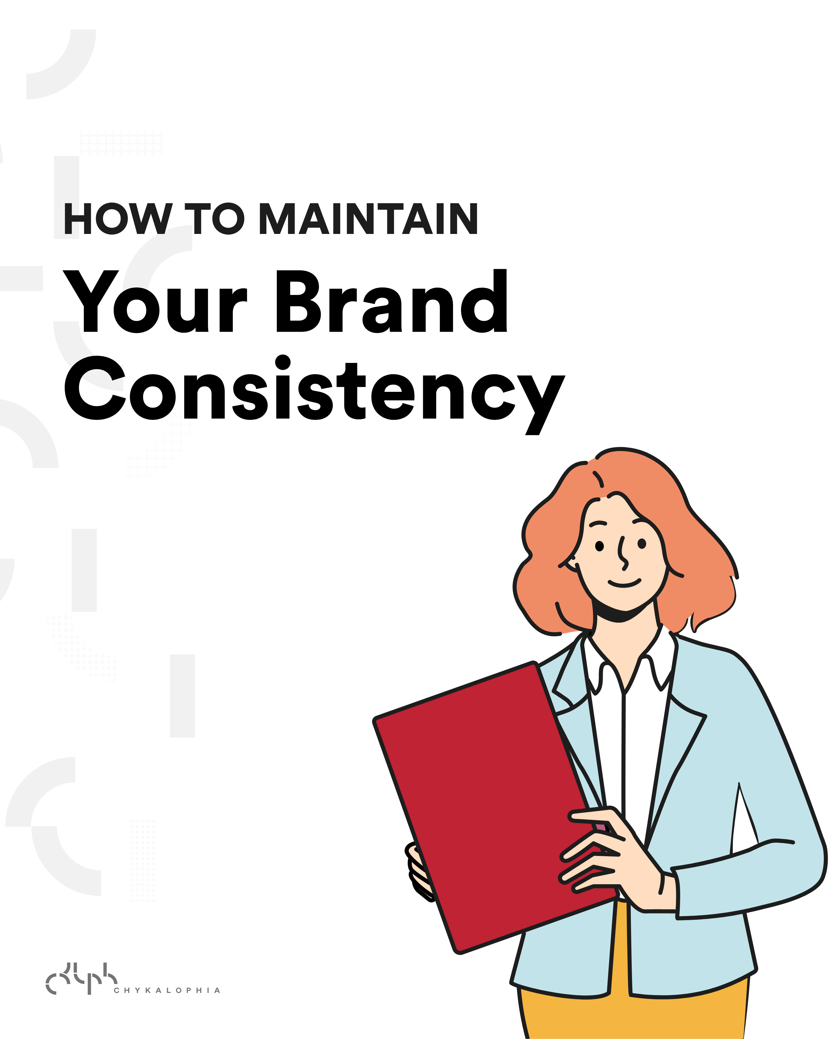How to maintain brand consistency - 3 questions to answer - Chykalophia