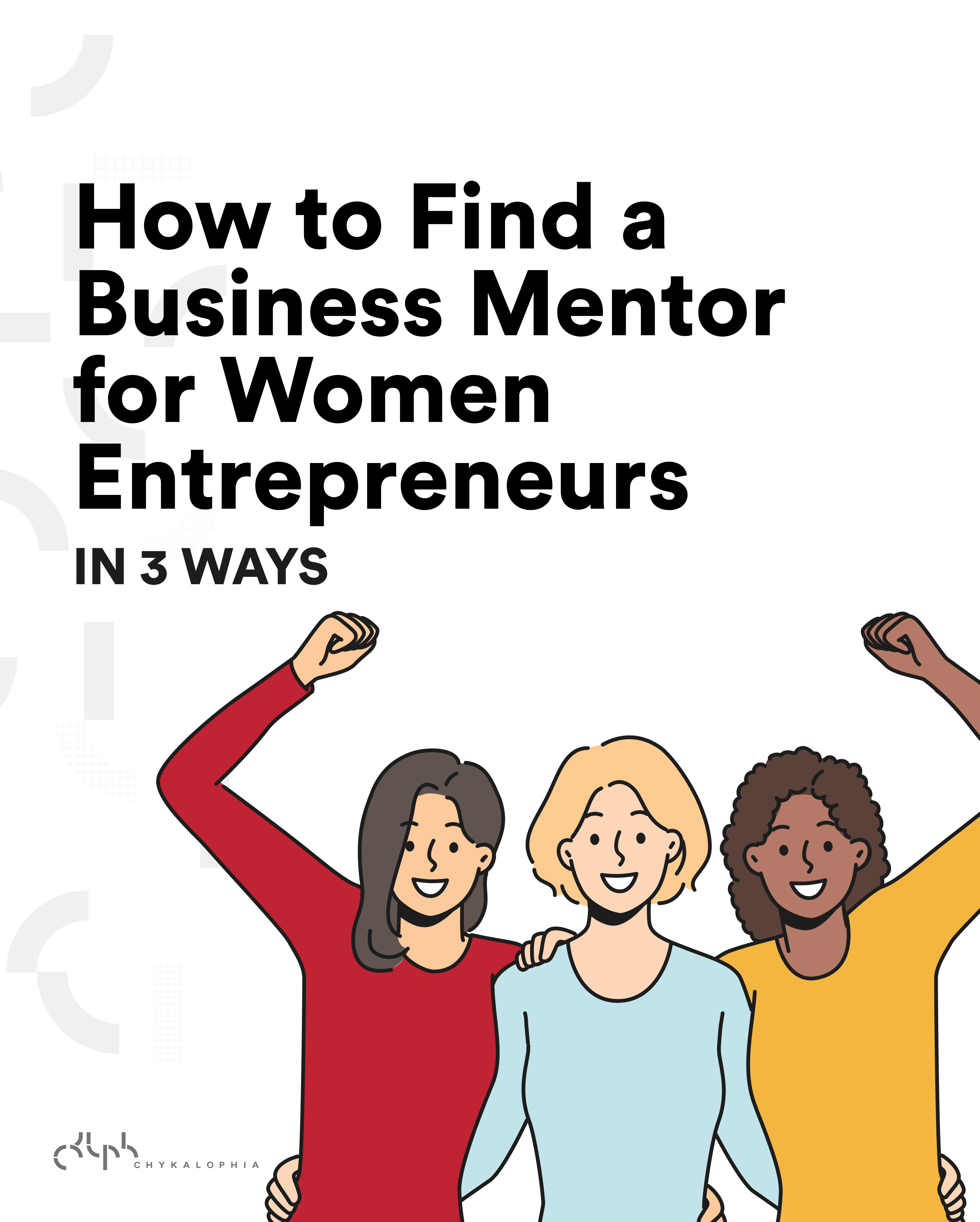How to Find a Business Mentor for Women Entrepreneurs